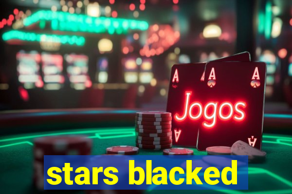 stars blacked